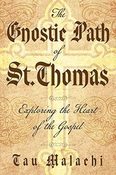 portada The Gnostic Path of st. Thomas: Exploring the Heart of the Gospel (en Inglés)
