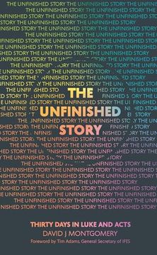 portada The Unfinished Story: Thirty Days in Luke and Acts (en Inglés)