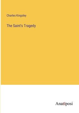 portada The Saint's Tragedy (en Inglés)