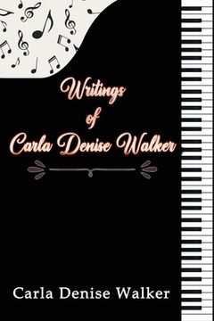 portada Writings of Carla Denise Walker (en Inglés)