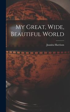 portada My Great, Wide, Beautiful World (in English)