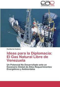 portada Ideas Para La Diplomacia: El Gas Natural Libre de Venezuela