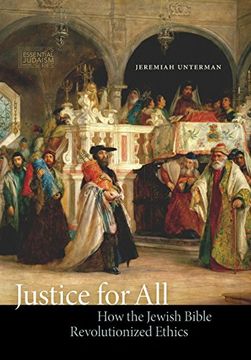 portada Justice for All: How the Jewish Bible Revolutionized Ethics (JPS Essential Judaism) (en Inglés)