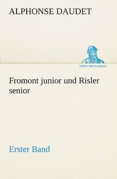portada Fromont junior und Risler senior - Band 1: Erster Band (TREDITION CLASSICS) (German Edition)