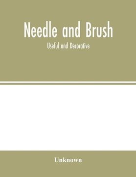 portada Needle and Brush: Useful and Decorative (in English)