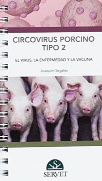 portada Circovirus Porcino Tipo 2 el Virus la Enfermedad y la Vacuna (in Spanish)