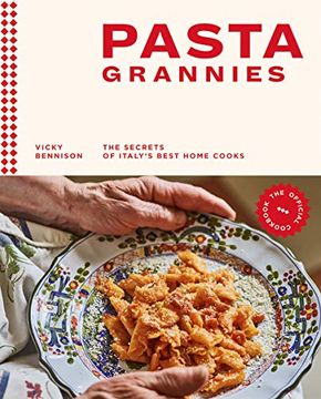 portada Pasta Grannies: The Official Cookbook: The Secrets of Italy'S Best Home Cooks (en Inglés)