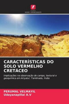 portada Características do Solo Vermelho Cretáceo: Implicações na Observação de Campo, Textural e Geoquímica em Ariyalur, Tamilnadu, Índia