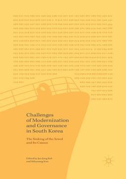 portada Challenges of Modernization and Governance in South Korea: The Sinking of the Sewol and Its Causes (en Inglés)
