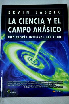 portada La Ciencia Y El Campo Akásico: Una Teoría Integral Del Todo