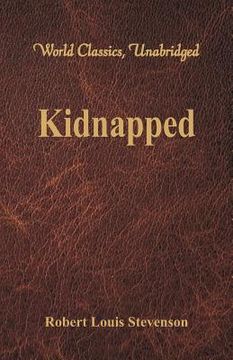 portada Kidnapped (World Classics, Unabridged) (in English)