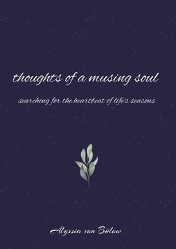 portada thoughts of a musing soul: searching for the heartbeat of life's seasons