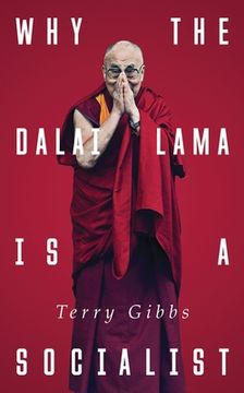 portada Why the Dalai Lama Is a Socialist: Buddhism, Socialism and the Compassionate Society (en Inglés)