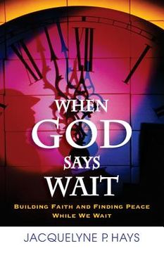 portada When God Says Wait (en Inglés)