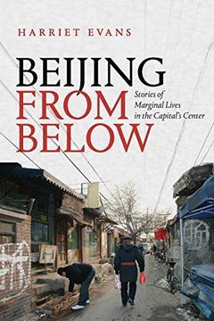 portada Beijing From Below: Stories of Marginal Lives in the Capital'S Center (en Inglés)