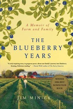 portada The Blueberry Years: A Memoir of Farm and Family (en Inglés)