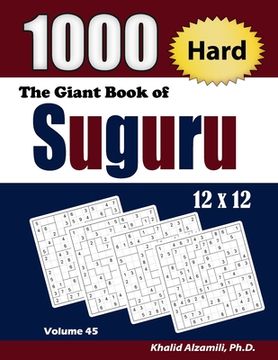 portada The Giant Book of Suguru: 1000 Hard Number Blocks (12x12) Puzzles 
