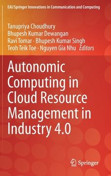 portada Autonomic Computing in Cloud Resource Management in Industry 4.0 (in English)
