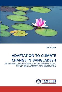 portada ADAPTATION TO CLIMATE CHANGE IN BANGLADESH: WITH PARTICULAR REFERENCE TO THE EXTREME FLOOD EVENTS AND FARMERS' CROP ADAPTATION