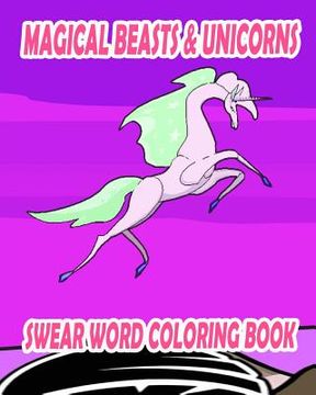 portada Swear Word Coloring Book: Magical Beasts & Unicorns (en Inglés)