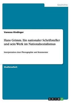 portada Hans Grimm. Ein nationaler Schriftsteller und sein Werk im Nationalsozialismus (German Edition)