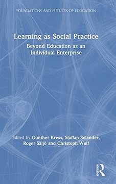 portada Learning as Social Practice: Beyond Education as an Individual Enterprise (Foundations and Futures of Education) (en Inglés)