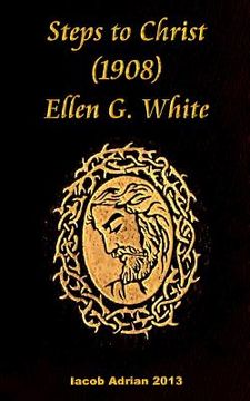 portada Steps to Christ 1908 Ellen G. White (en Inglés)