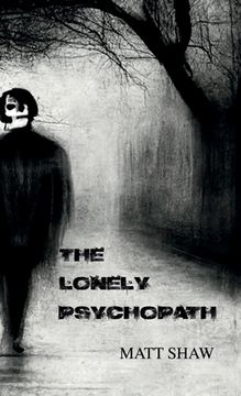 portada The Lonely Psychopath: A Psychological Horror (en Inglés)