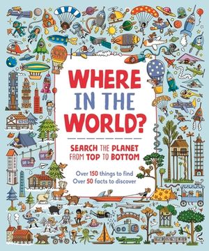 portada Where in the World? Search the Planet From top to Bottom 