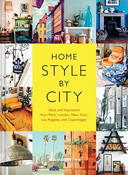 portada Home Style by City: Ideas and Inspiration from Paris, London, New York, Los Angeles, and Copenhagen (en Inglés)