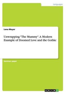 portada Unwrapping "The Mummy". A Modern Example of Doomed Love and the Gothic