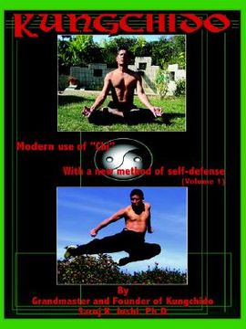 portada kungchido: modern use of chi with new method of self-defense (volume i) (in English)