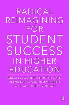 portada Radical Reimagining for Student Success in Higher Education (en Inglés)