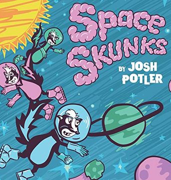 portada Space Skunks: A Children's Book About Saving Earth (1) (Super Skunks) (en Inglés)