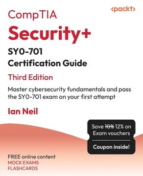 portada CompTIA Security+ SY0-701 Certification Guide - Third Edition: Master cybersecurity fundamentals and pass the SY0-701 exam on your first attempt