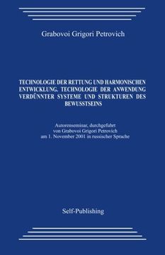 portada Technologie der Rettung und harmonischen Entwicklung. Technologie der Anwendung verdünnter Systeme und Strukturen des Bewusstseins (German Edition)