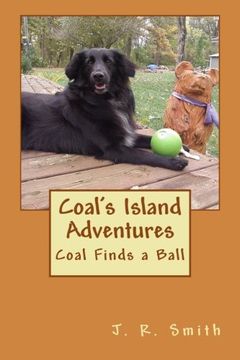 portada Coal Finds a Ball (Coal's Island Adventures) (Volume 1)