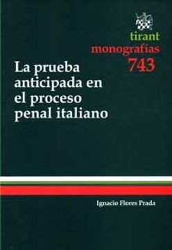 Libro La Prueba Anticipada En El Proceso Penal Italiano, Ignacio Flores ...