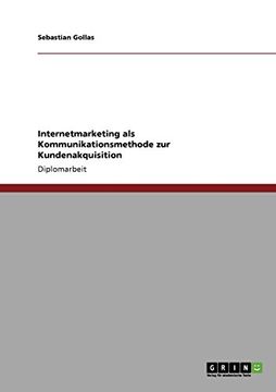 portada Internetmarketing als Kommunikationsmethode zur Kundenakquisition (German Edition)