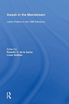 portada Awash in the Mainstream: Latino Politics in the 1996 Election (in English)