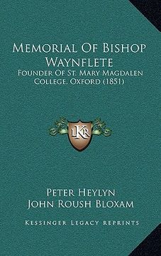 portada memorial of bishop waynflete: founder of st. mary magdalen college, oxford (1851) (en Inglés)