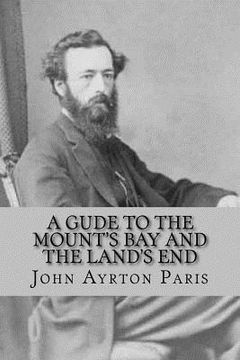 portada A Gude To The Mount's Bay And The Land's End (en Inglés)