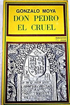 portada Don Pedro el Cruel: Biología, política y tradición literaria en la figura de Pedro I de Castilla (La vela latina. historia)