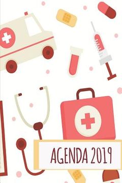 portada Agenda 2019: Agenda Mensual y Semanal + Organizador I Cubierta con tema de Enfermeria Medicina Doctor I Enero 2019 a Diciembre 2019