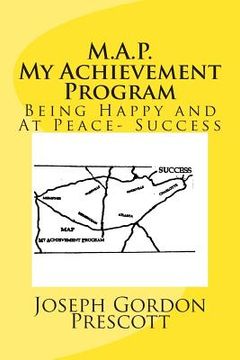 portada M. A. P. My Achievement Program: Being Happy and At Peace- Success (en Inglés)