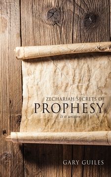 portada Zechariah Secrets of Prophesy (en Inglés)