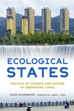 portada Ecological States: Politics of Science and Nature in Urbanizing China (in English)