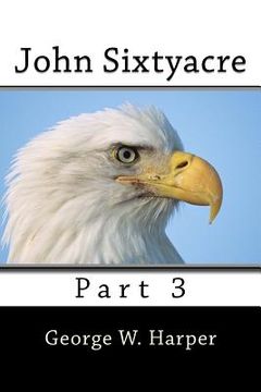 portada John Sixtyacre 3: Part 3 (en Inglés)
