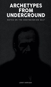 portada Archetypes From Underground: Notes on the Dostoevskian Self (en Inglés)