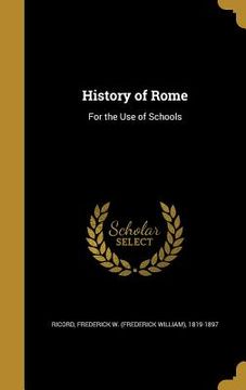 portada History of Rome: For the Use of Schools
